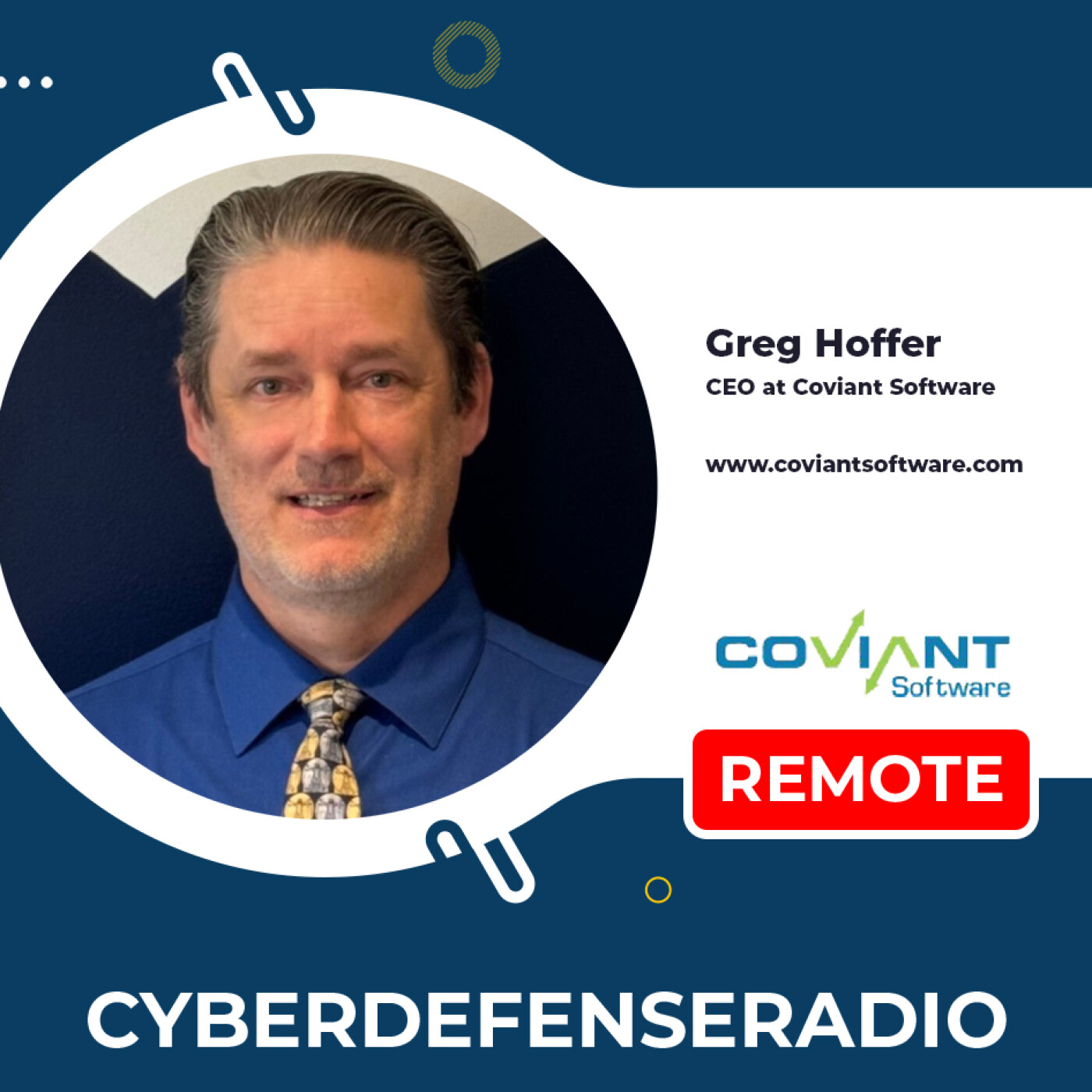 Cyber Defense Radio – Greg Hoffer – Coviant Software – Hotseat Podcast – 2025