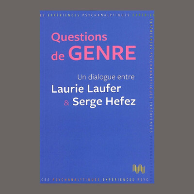 Laurie Laufer & Serge Hefez - Questions de genre : un dialogue entre Laurie Laufer & Serge Hefez cover