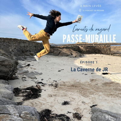 Passe-Muraille #1 — La Caverne de JR : une rencontre un peu manquée cover