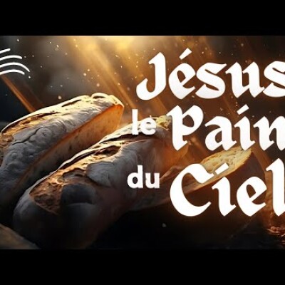 Parole et Évangile du jour | Dimanche 18 août • Le pain que je donnerai, c’est ma chair cover