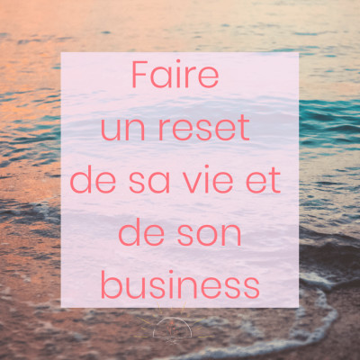 Faire un reset de sa vie et de son business cover