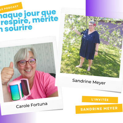 Episode podcast - Invitée Sandrine Meyer - Trouver la kiffitude dans la vie cover