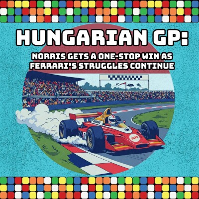 Hungarian GP: Norris Gets a One-Stop Win as Ferrari’s Struggles Continue cover