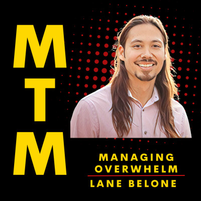 Managing Overwhelm w/ Lane Belone cover