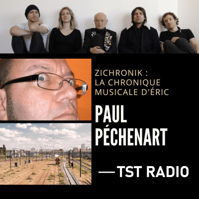 ZiChronik, la chronique musicale d'Eric -   Paul Péchenart cover