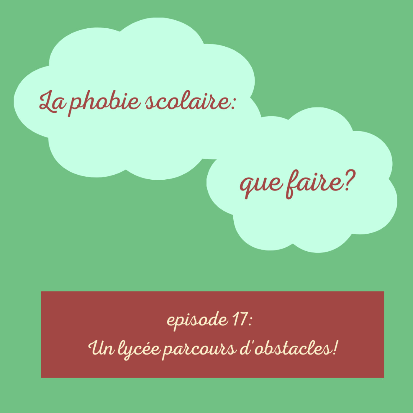 épisode 17: un lycée parcours d'obstacles