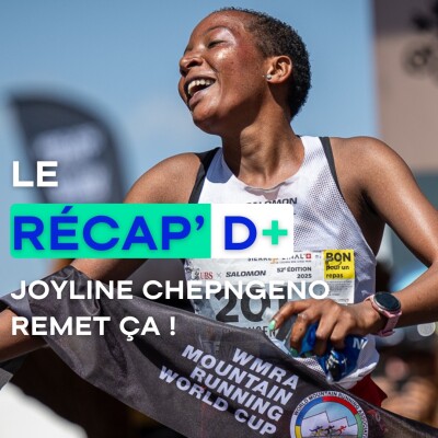 RÉCAP D+ #11 - Joyline Chepngeno remet ça ! cover