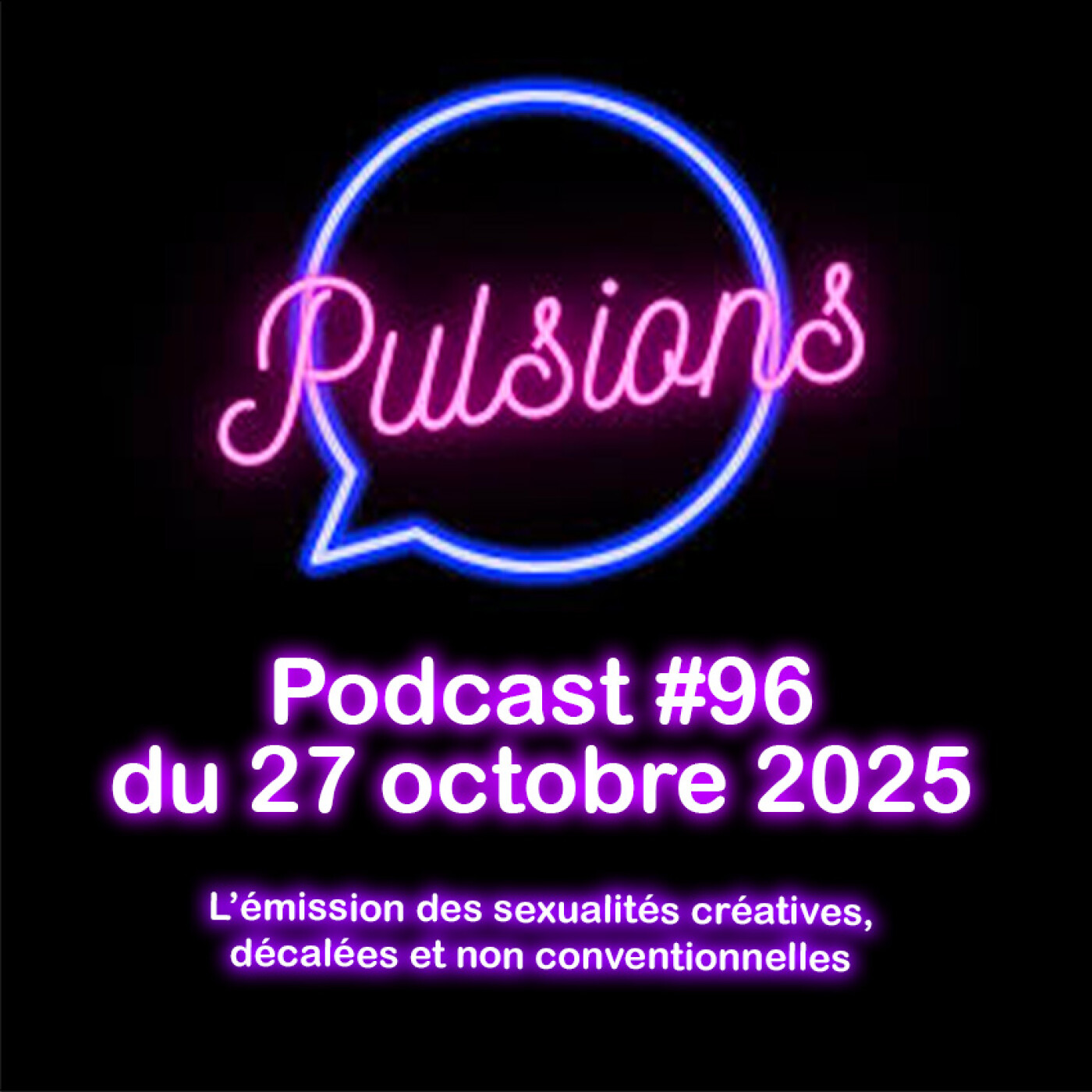 PULSIONS #96 - émission avec toute l'équipe episode artwork