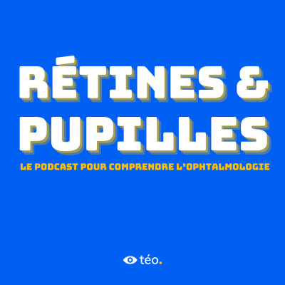 Teaser #1: nouveau podcast Rétines et pupilles cover