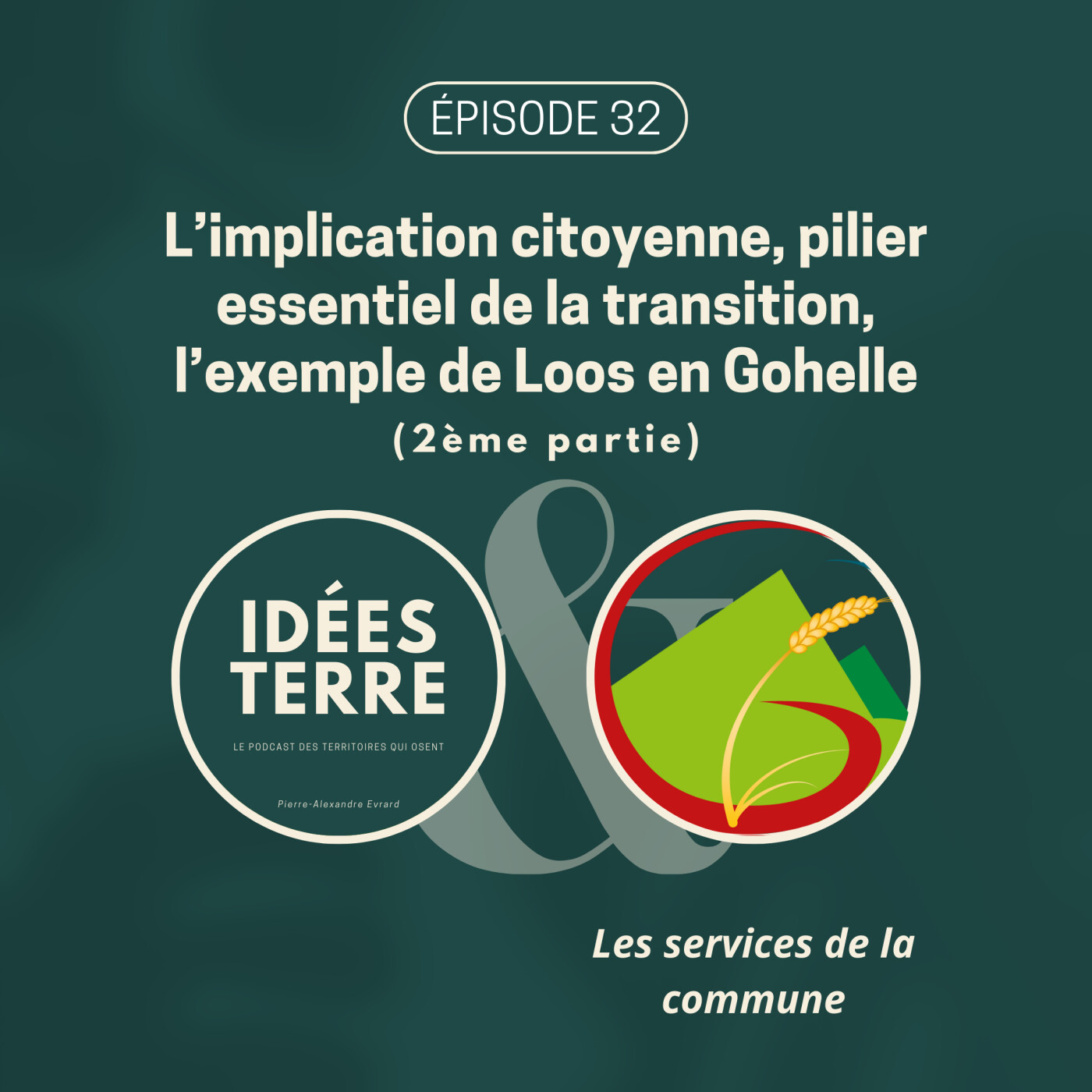 Teasing de l'épisode #32 - L'implication citoyenne, pilier essentiel de la transition, l'exemple de Loos-en-Gohelle (part 2)