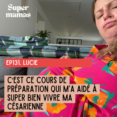 [EXTRAIT] Lucie "C’est ce cours de préparation qui m'a aidé à super bien vivre ma césarienne" cover