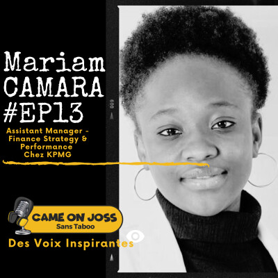 Ep13 - Mariam CAMARA - Assistant Manager - Finance Strategy & Performance  Chez KPMG cover