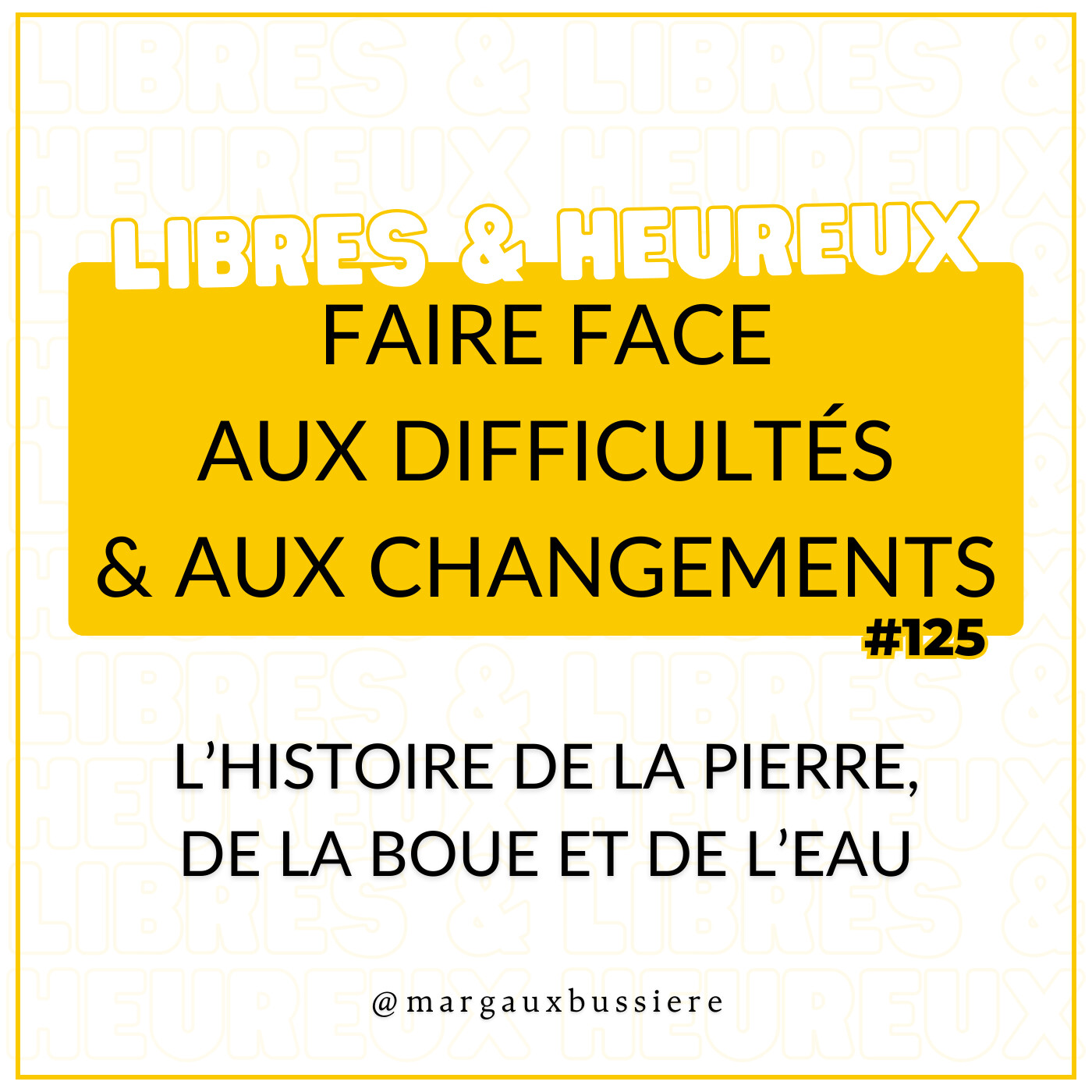 #125 - Faire face aux difficultés & aux changements : La Voie de la Résilience, de l'Adaptabilité et de la Force Intérieure ☯️💦😇 episode artwork