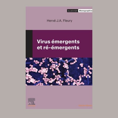 Hervé J.A. Fleury - Virus émergents et ré-émergents : virologie tropicale et subtropicale cover