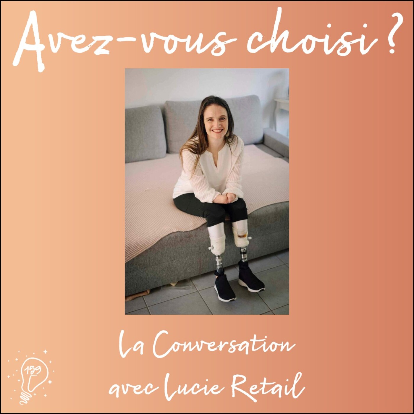 Avez-vous choisi ? - Episode 159 - Réinventer la vie après le chaos | La Conversation avec Lucie Retail Avez-vous choisi ? - Episode 159 - Réinventer la vie après le chaos | La Conversation avec Lucie Retail