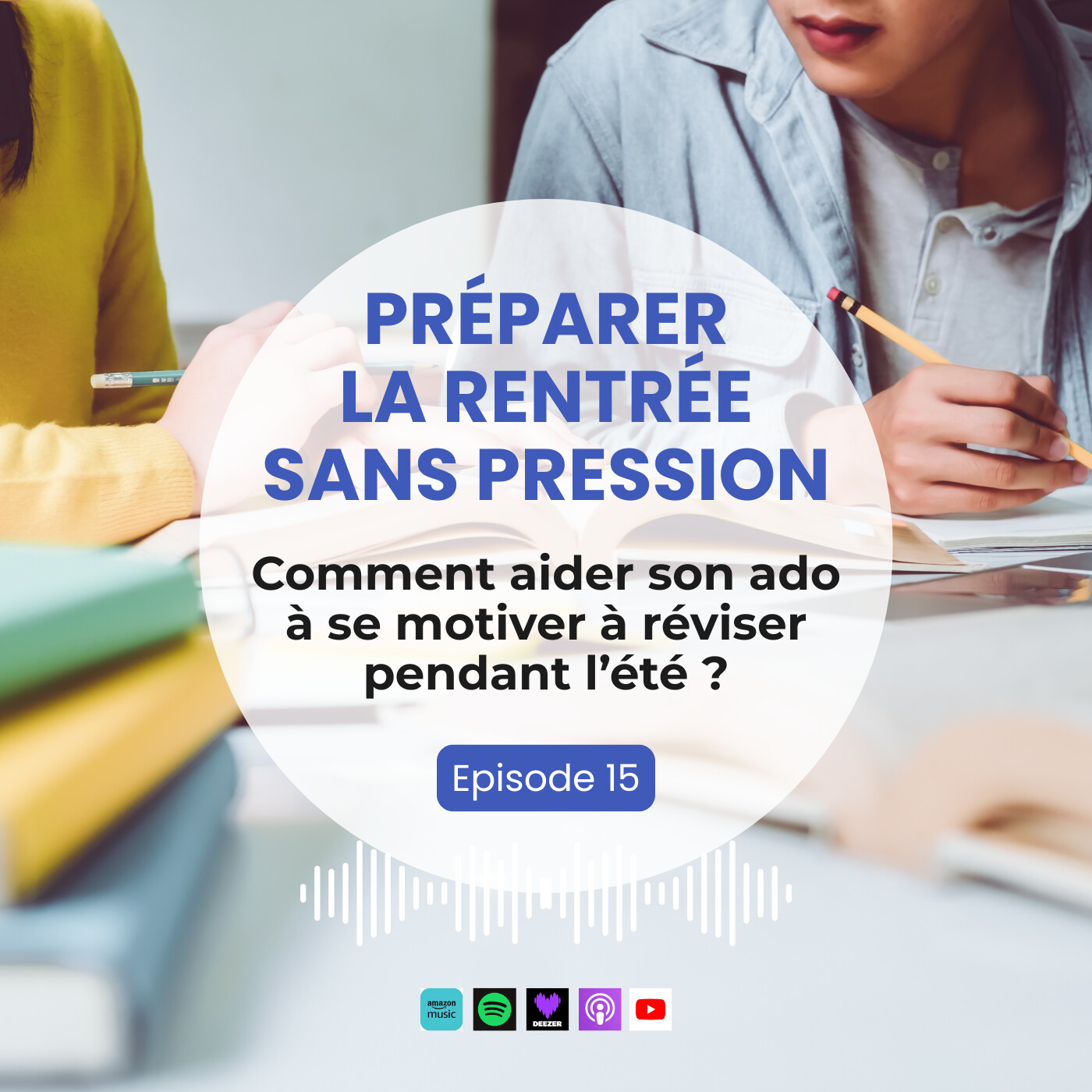 Préparer la rentrée sans pression 2 : Comment aider son ado à se motiver à réviser pendant l’été ?