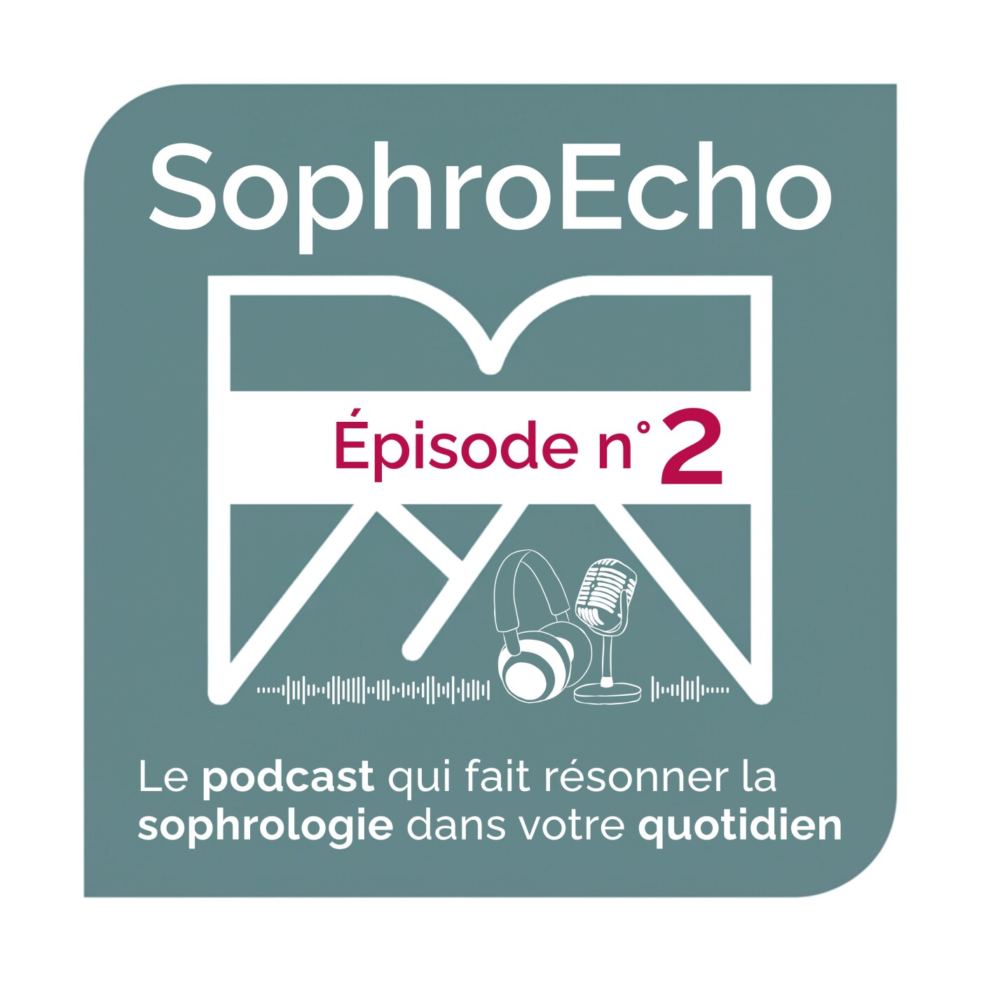 SophroEcho, le podcast qui fait résonner la sophrologie dans votre quotidien