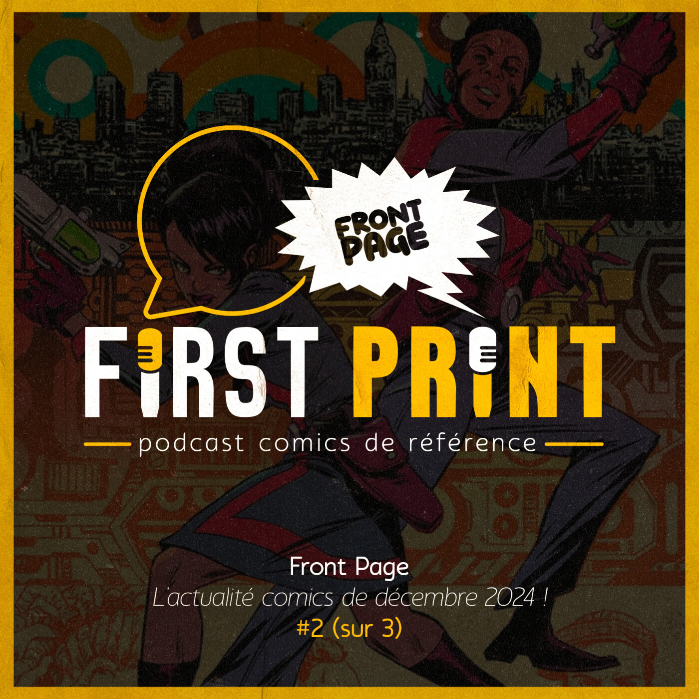 First Print - Votre podcast comics (& BD) préféré !