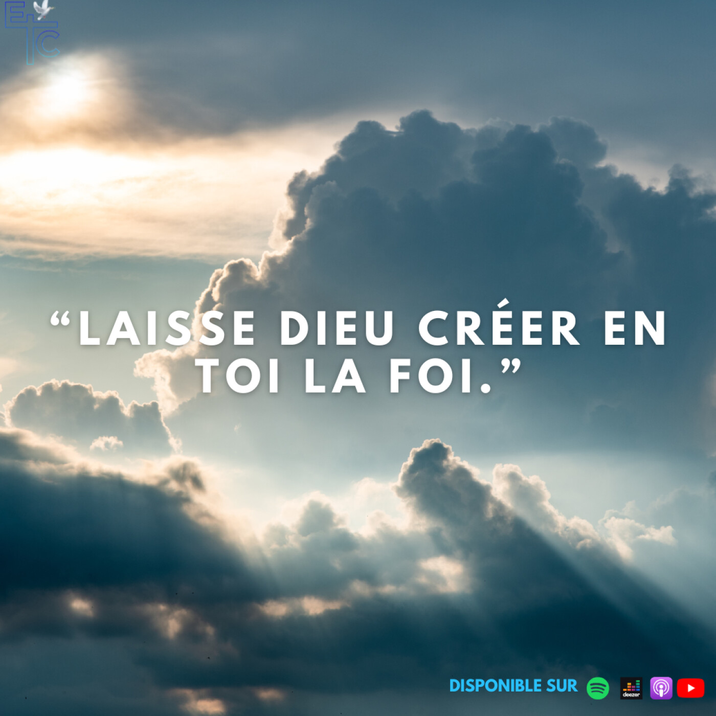Laisse Dieu créer en toi la foi. Laisse Dieu créer en toi la foi.