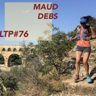 LTP#76 MAUD DEBS "VOYAGES, PODCASTS ET EVENEMENTS" cover