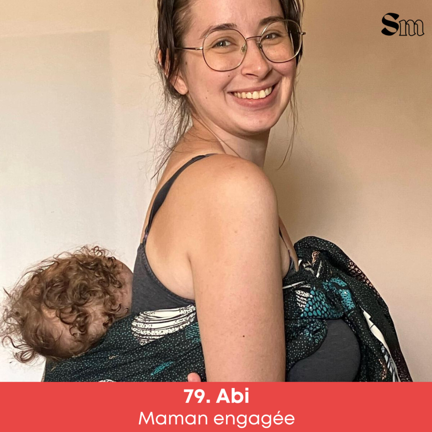 EP79. Abi • Maman engagée