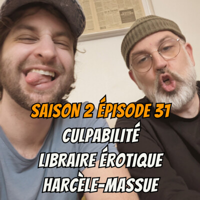 S02E31 - Culpabilité, Libraire érotique, Harcèle-massue cover