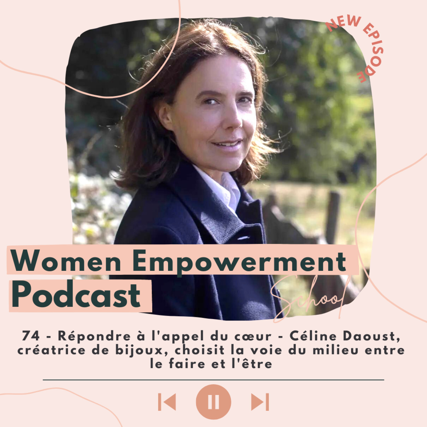 74. Répondre à l'appel du cœur - Céline Daoust, créatrice de bijoux, choisit la voie du milieu entre le faire et l'être episode artwork