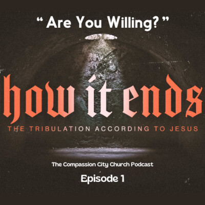 How It Ends: Week One "Are You Willing?" cover