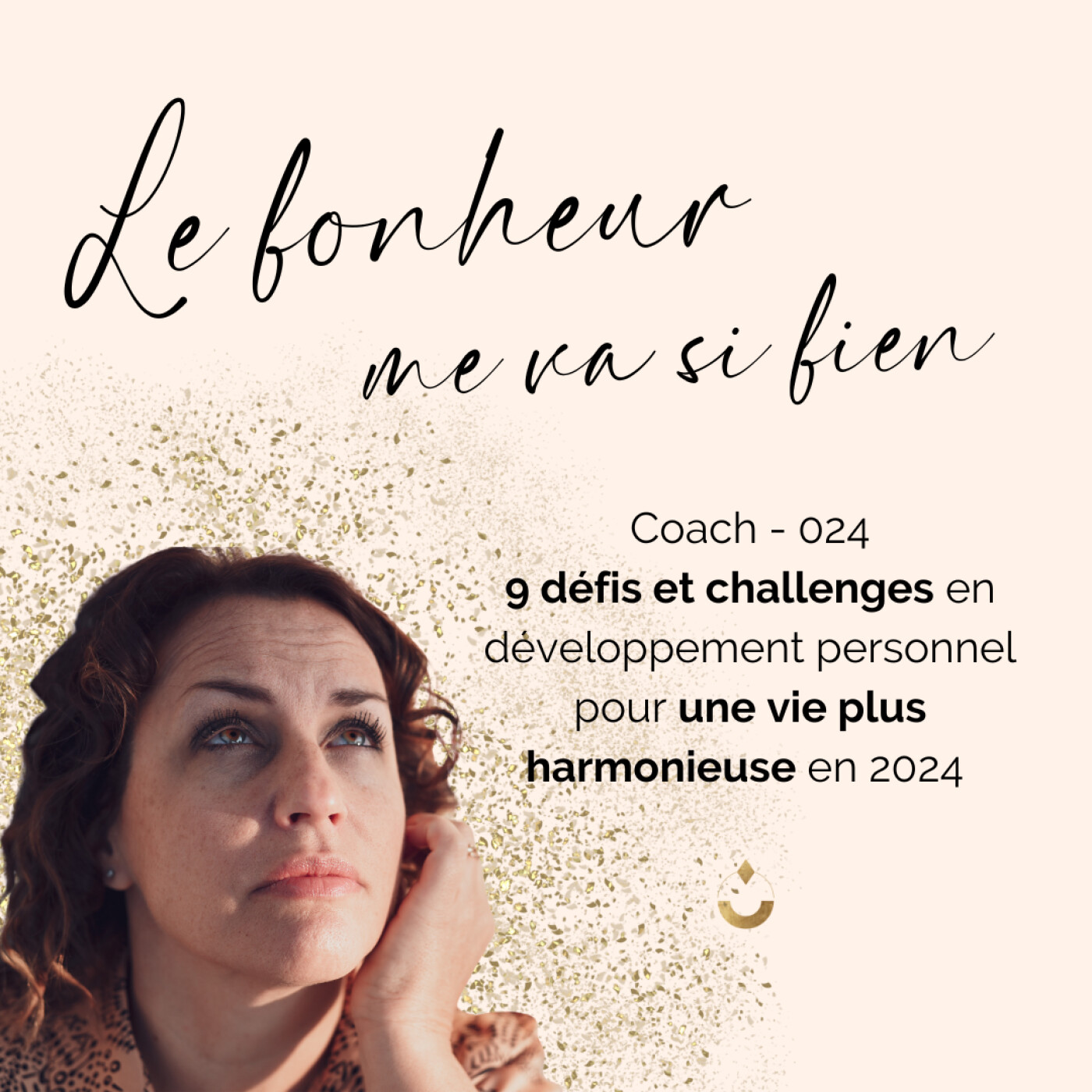 Coach 024 - 9 défis et challenges en développement personnel pour une vie plus harmonieuse en 2024 episode artwork
