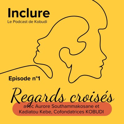 REGARDS CROISES avec Aurore Southammakosane et Kadiatou Kebe - Cofondatrices Kobudi cover