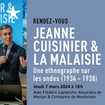 Les rendez-vous du salon de lecture - "Jeanne Cuisinier et la Malaisie" avec F. Laplanche, A. de Mersan & C. de Monbrison cover