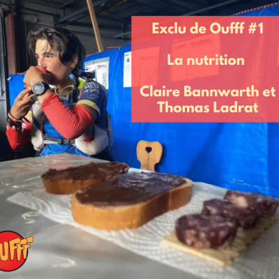 Extrait exclu de Oufff #1 - La nutrition avec Claire Bannwarth et Thomas Ladrat cover