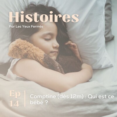 Histoire #14 : Comptine (dès 12m) : Qui est ce bébé ? cover