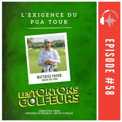 E58 - Matthieu Pavon - L’exigence du PGA Tour cover