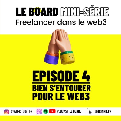 Bien s'entourer dans le web3  🛸 Travailler dans le Web3 - Mini-série - Episode 4 cover