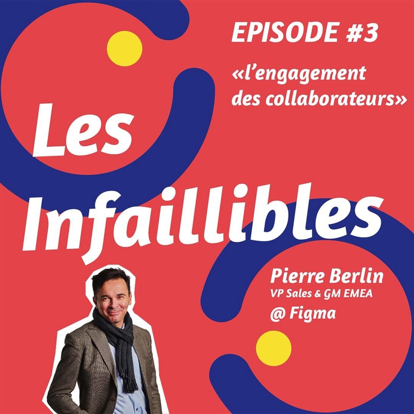 Les Infaillibles - le podcast des managers qui se racontent avec authenticité - pour un management qui allie performance et bienveillance
