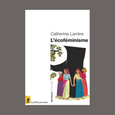 Catherine Larrère - L'écoféminisme cover
