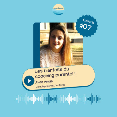EP7 - 1er professionnel au micro d'InsubMEREsibles! - Le coaching parental et ses bienfaits avec Anaïs cover