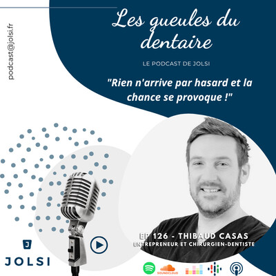 Quand la dentisterie devient un terrain d'innovation avec Thibaud Casas — Les Gueules du Dentaire - EP 126 cover
