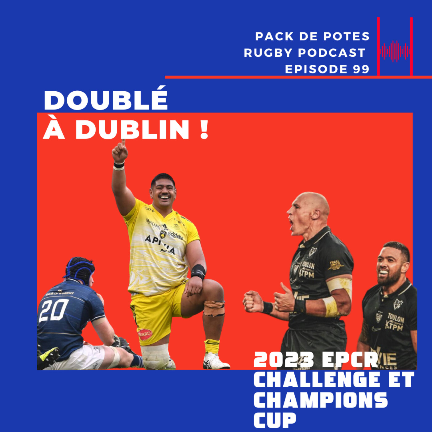 Ep. 99. Doublé à Dublin ! Finales EPCR 2023