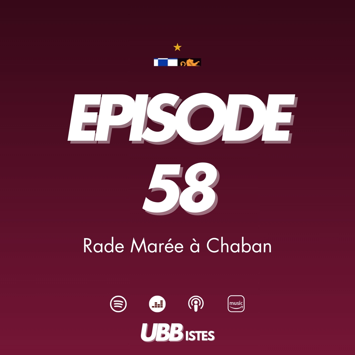 Episode 58 - Rade marée à Chaban