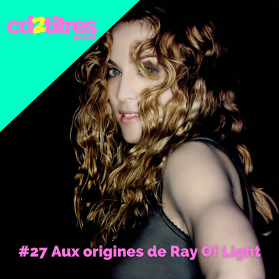 Madonna bonus track : aux origines de Ray Of Light cover