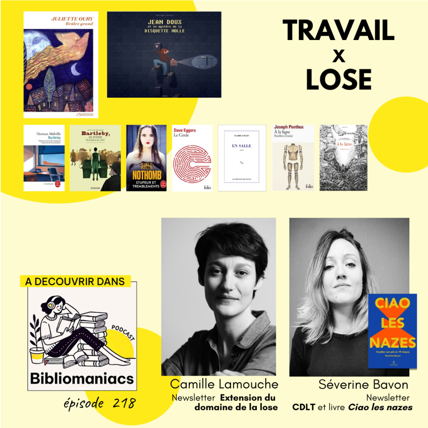 Épisode 218 Spéciale lose et travail, avec Séverine Bavon (CDLT) et Camille Lamouche (Extension du domaine de la lose)