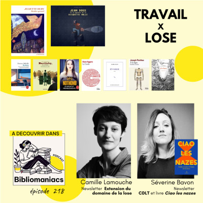 Épisode 218 Spéciale lose et travail, avec Séverine Bavon (CDLT) et Camille Lamouche (Extension du domaine de la lose) cover