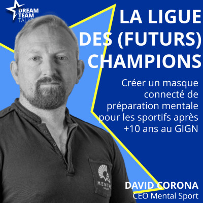 A (RE)DECOUVRIR : LIGUE DES (FUTURS) CHAMPIONS #28 - DAVID CORONA - CEO MENTAL SPORT cover