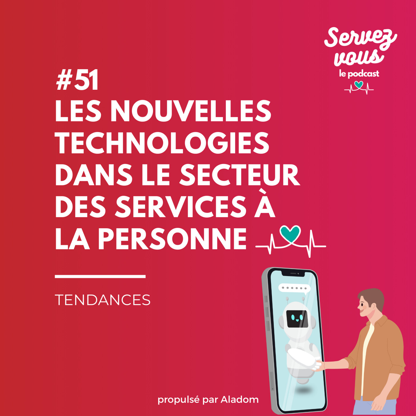 #51 - Les nouvelles technologies dans le secteur des services à la personne