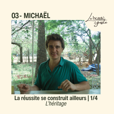 03. Michaël, La réussite se construit ailleurs | L’héritage (1/4) cover
