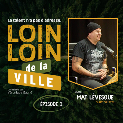 Entretien avec Mat Lévesque, humoriste • Épisode 1 cover
