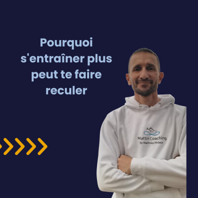 #7 - Pourquoi s'entraîner plus peut te faire reculer cover
