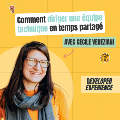 [BEST OF] Cécile : Comment diriger une équipe technique en temps partagé cover